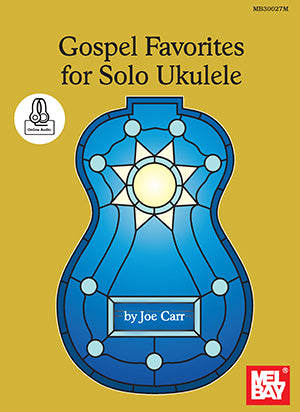 Gospel Favorites for Solo Ukulele