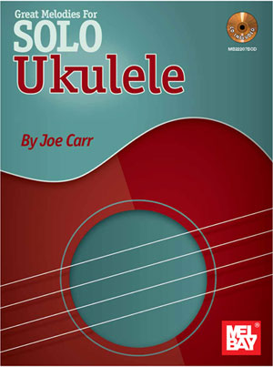 Great Melodies for Solo Ukulele