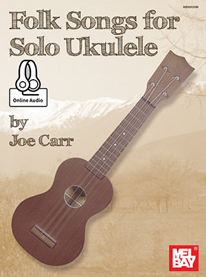 Folk Songs For Solo Ukulele